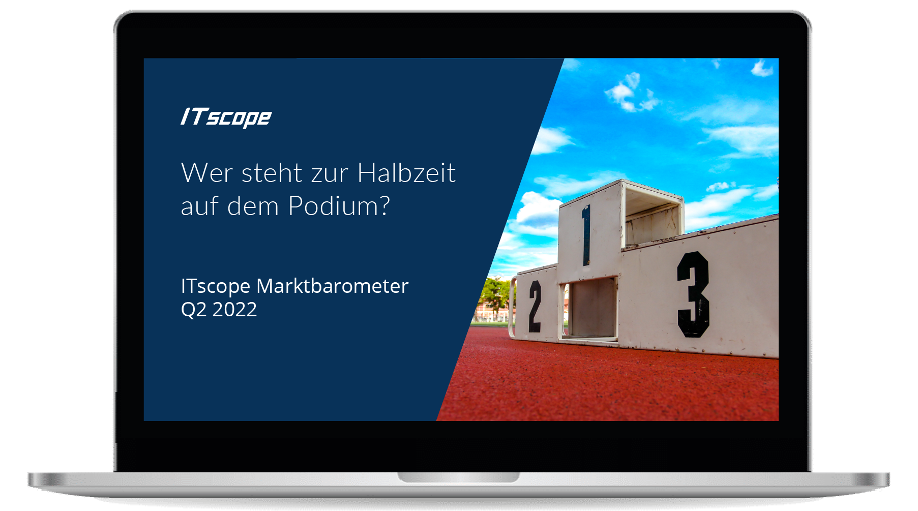 ITscope Marktbarometer Q2 2022: Wer steht zur Halbzeit auf dem Podium?