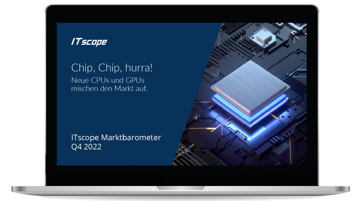 Chip, chip, hurra! Neue CPUs und GPUs mischen den Markt auf: ITscope Marktbarometer Q4 2022