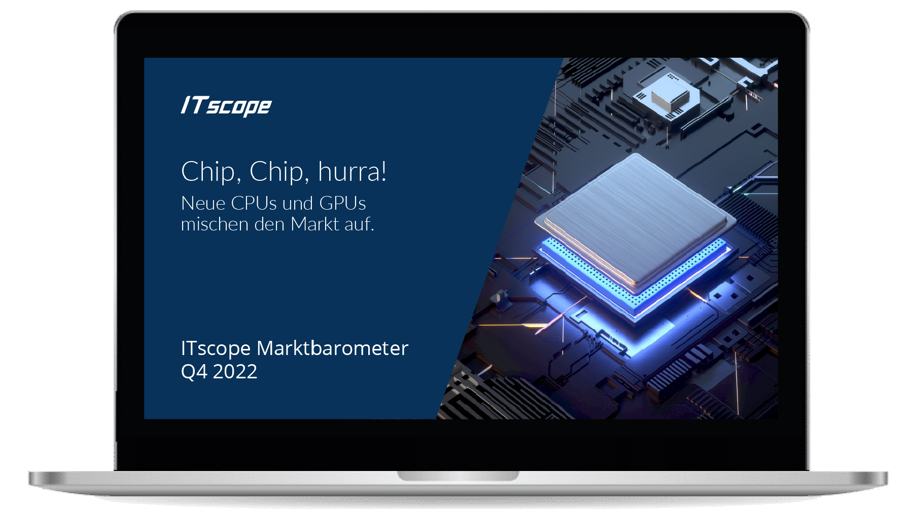Chip, chip, hurra! Neue CPUs und GPUs mischen den Markt auf: ITscope Marktbarometer Q4 2022