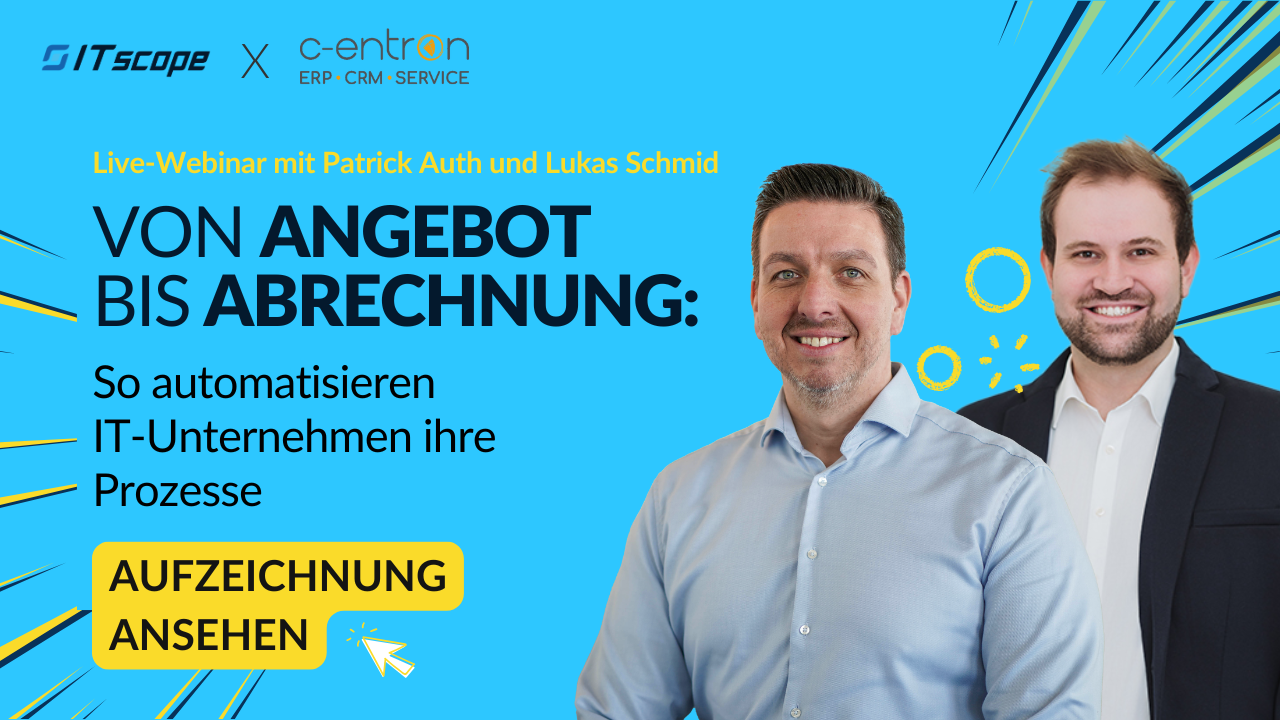 Von Angebot bis Abrechnung So automatisieren IT-Unternehmen ihre Prozesse