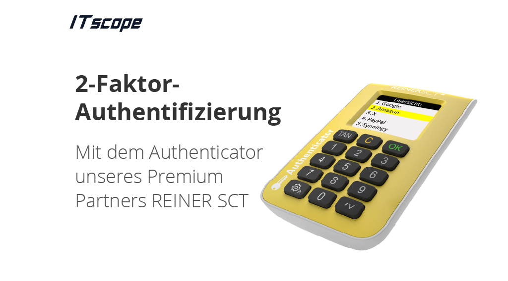 Grafik zeigt ein gelbes Zwei-Faktor-Authentifizierungsgerät von ITscope, begleitet wird die Darstellung vom Text "Mit dem Authenticator unseres Premium Partners REINER SCT"