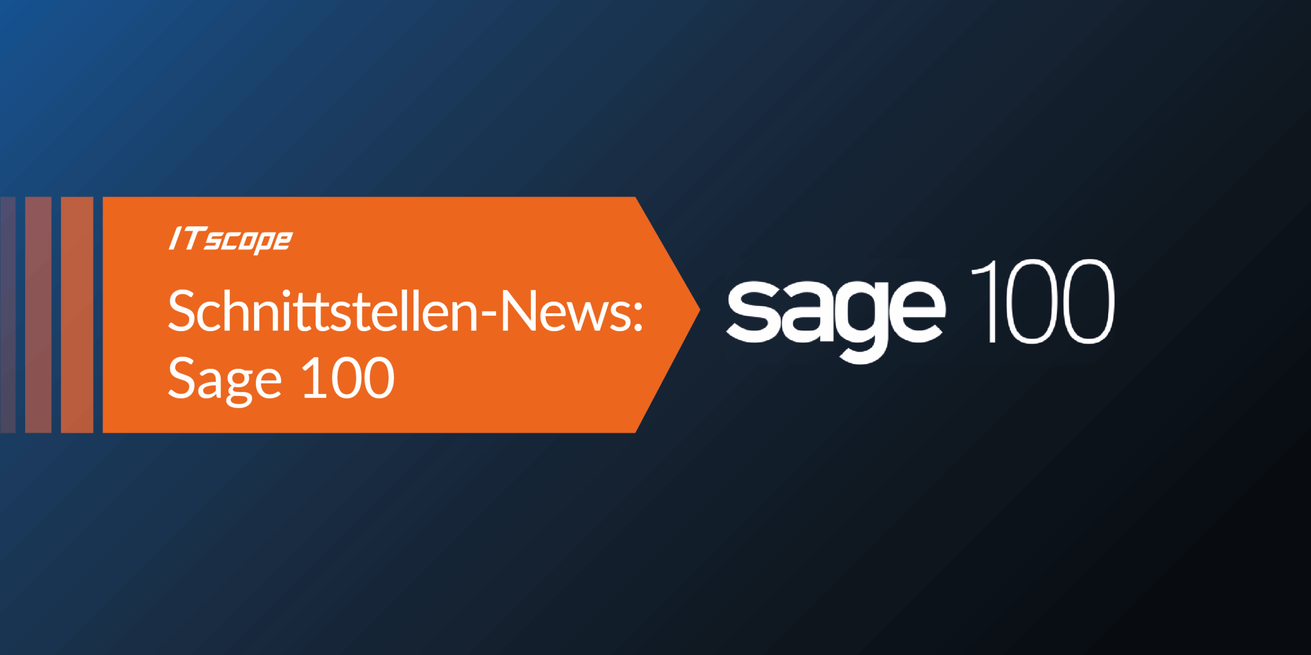 Grafik mit dunkelblauem Hintergrund: Ein orangefarbener Pfeil mit der Aufschrift "ITscope Schnittstellen-News: Sage 100" zeigt nach rechts. Rechts daneben steht in weißer Schrift "sage 100".