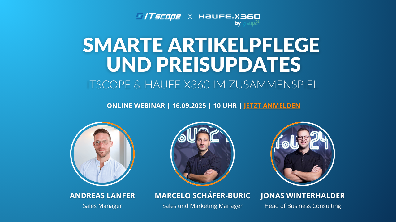 Webinar ITscope x Haufe X360: Smarte Artikelpflege und Preisupdates
